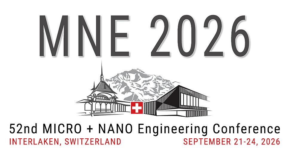 Logo der 52. MICRO + NANO Engineering Conference (MNE 2026) in Interlaken, Schweiz, mit den Daten 21.-24. September 2026. Im Hintergrund sind alpine Berge und Gebäude zu sehen.