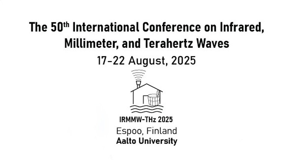 Die 50. internationale Konferenz über Infrarot-, Millimeter- und Terahertz-Wellen findet vom 17. bis 22. August 2025 an der Aalto-Universität in Espoo, Finnland, statt.
