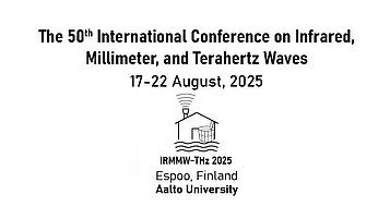 Die 50. internationale Konferenz über Infrarot-, Millimeter- und Terahertz-Wellen findet vom 17. bis 22. August 2025 an der Aalto-Universität in Espoo, Finnland, statt.