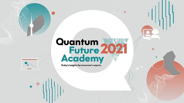 A stylized graphic element with the text “Quantum Future Academy 2021”. Underneath it says “Today's insights for tomorrow's experts”.