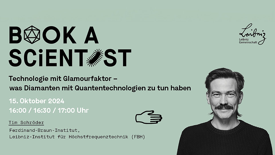 An event titled "Book a Scientist" featuring Tim Schröder, a researcher from the Ferdinand-Braun-Institut. The lecture will discuss the glamour factor of technology related to diamonds and quantum technologies.