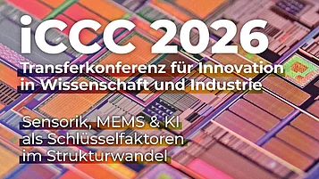 Large text “iCCC 2026” over a colorful microchip background; below, text reads “Transfer conference for innovation in science and industry” and “Sensors, MEMS & AI as key factors in structural change.”