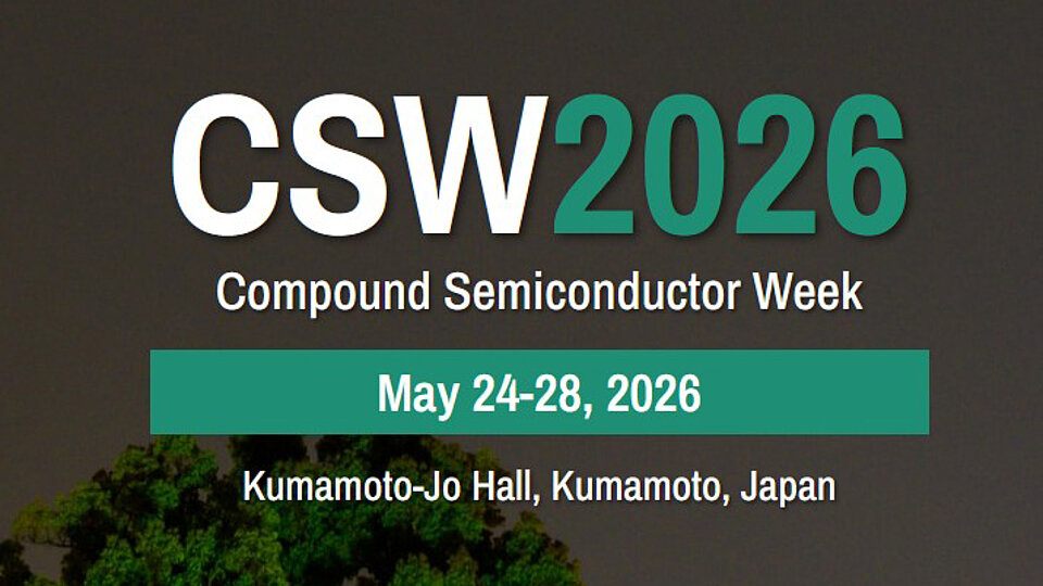 Veranstaltungsdetails für die Compound Semiconductor Week (CSW) 2026: Datum vom 24. bis 28. Mai 2026, Veranstaltungsort Kumamoto-Jo Hall, Kumamoto, Japan.